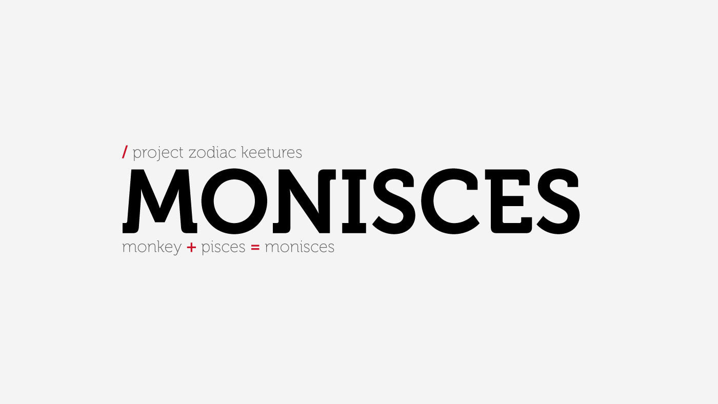 Final renderings of Monisces